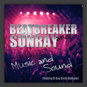 Music & Sound (Sunray B-Day Bash Anthem) 