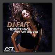Nobody Knows / For Your Mind Only
