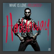 What Is Love (Reloaded)