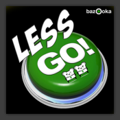 Less Go!