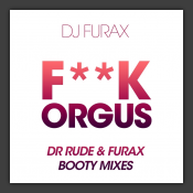 F**k Orgus (Booty Mixes)