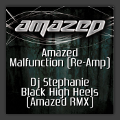 Malfunction (Re-Amp) / Black High Heels (Amazed Remix)