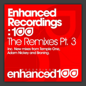 Enhanced Recordings 100 - The Remixes (Part 3)