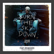 Burn The Sky Down - The Remixes