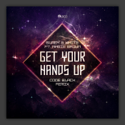 Get Your Hands Up (Code Black Remix)