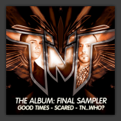 The Album: Final Sampler (Good Times - Scared - TN...Who?)