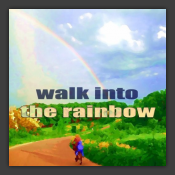 Walk Into The Rainbow