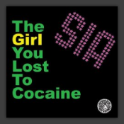 The Girl You Lost To Cocaine