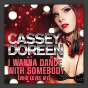 I Wanna Dance With Somebody (Who Loves Me) 