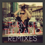 Turn Up The Radio (Remixes)