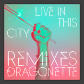 Live In This City (Remixes)