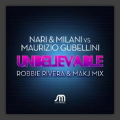 Unbelievable (Robbie Rivera & Makj Mix)
