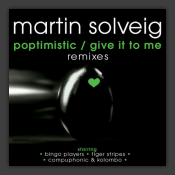 Popmusic / Give It To me Remixes