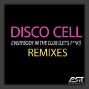 Everybody in the Club (Let's F**k!) (Remixes)