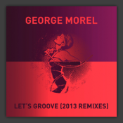 Let's Groove (2013 Remixes)