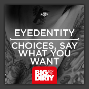 Choices / Say What You Want