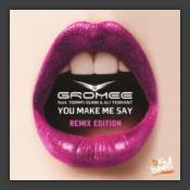 You Make Me Say (Remix Edition)