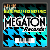 Get Away (Dimitri Vegas & Like Mike Remix)