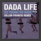 So Young So High (Dillon Francis Remix)