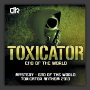 End Of The World (Toxicator Anthem 2013) 
