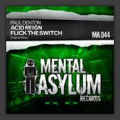 Acid Reign/ Flick The Switch
