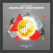 Dreamland / Good Morning