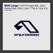 I Can't Forgive feat. Jeza / Inverse feat. Kerry Leva / This Is How It Is