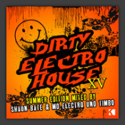 Dirty Electro House XV - Summer Edition