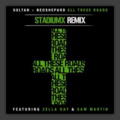 All These Roads (Stadiumx Remix)