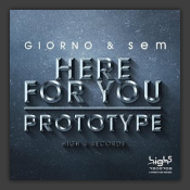 Here For You / Prototype