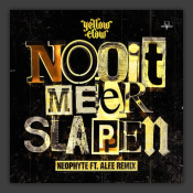 Nooit Meer Slapen (Neophyte feat. Alee Remix)