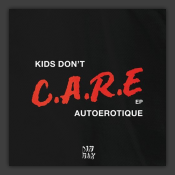 Kids Don't Care EP