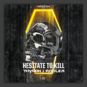 Hesitate To Kill
