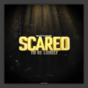 Scared To Be Lonely