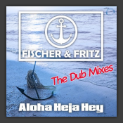 Aloha Heja Hey (The Dub Mixes)