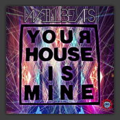 Your House Is MIne