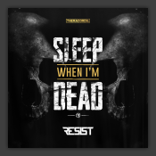 Sleep When I'm Dead