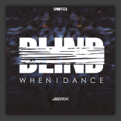 Blind When I Dance