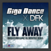 Fly Away (Dancefloor Kingz vs. Sunvibez Remix)