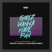 Girlz Wanna Have Fun (Dimitri Vegas & Like Mike Remix)