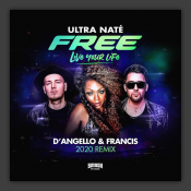 Free (Live Your Life) (D'Angello & Francis 2020 Remix)