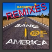 Bang Of America (Remixes)